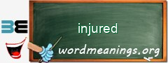 WordMeaning blackboard for injured